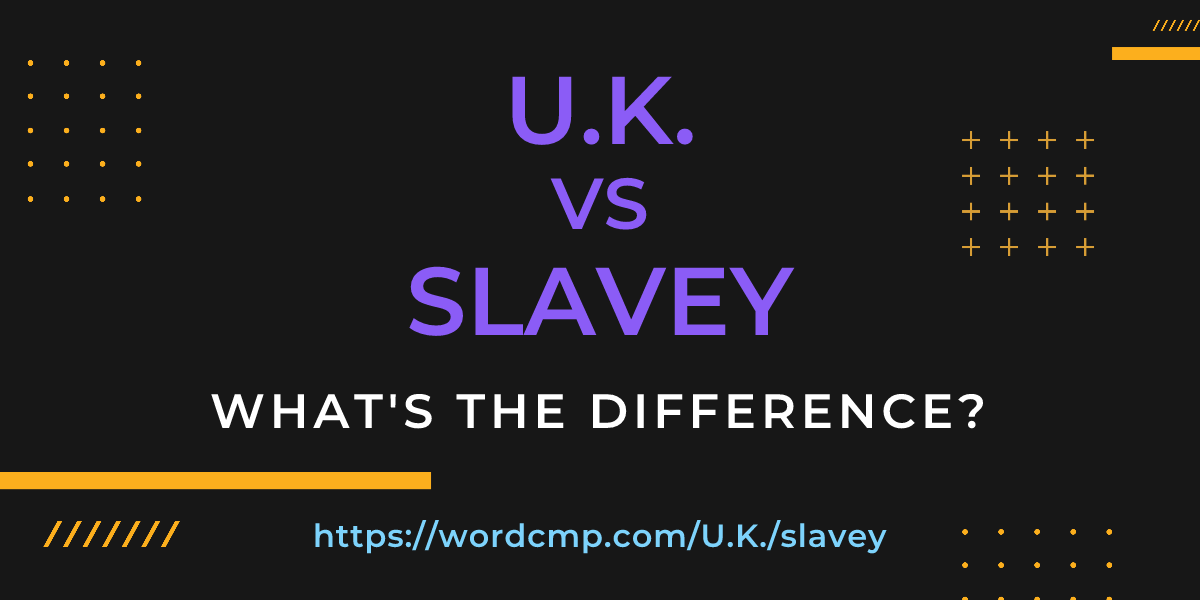 Difference between U.K. and slavey