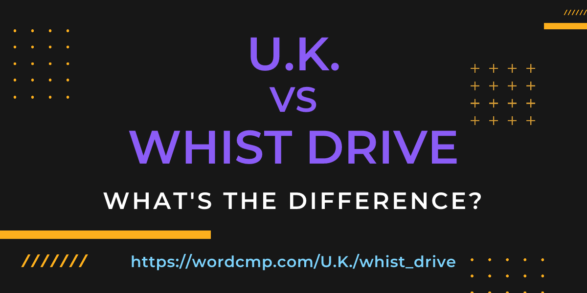 Difference between U.K. and whist drive