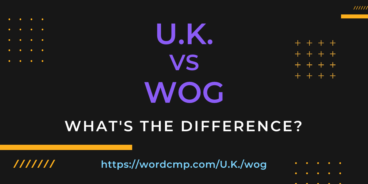 Difference between U.K. and wog