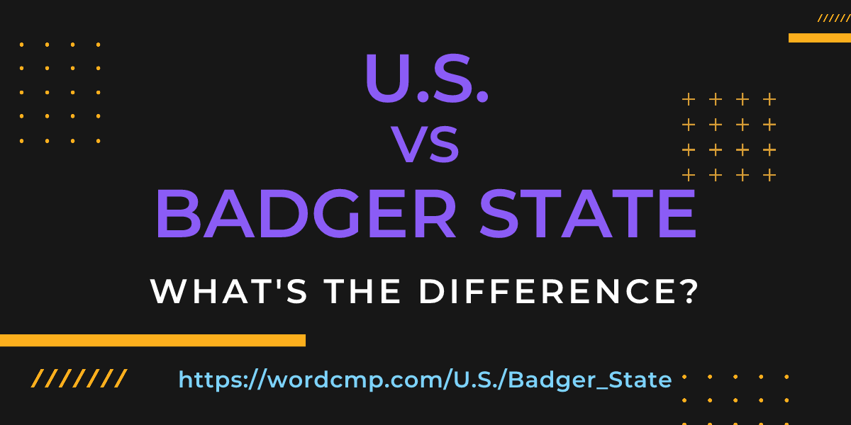 Difference between U.S. and Badger State