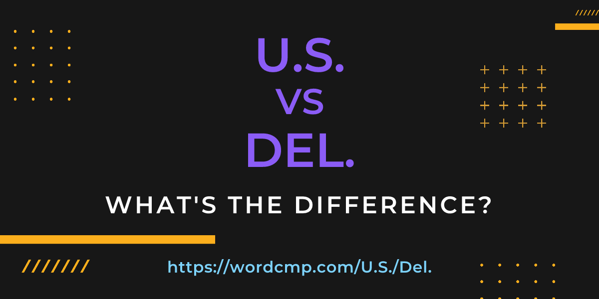 Difference between U.S. and Del.
