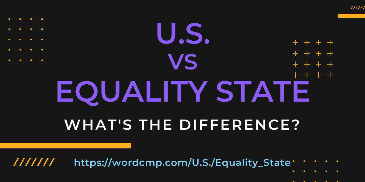 Difference between U.S. and Equality State