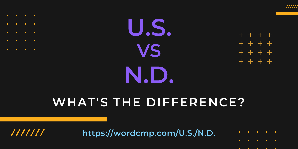 Difference between U.S. and N.D.