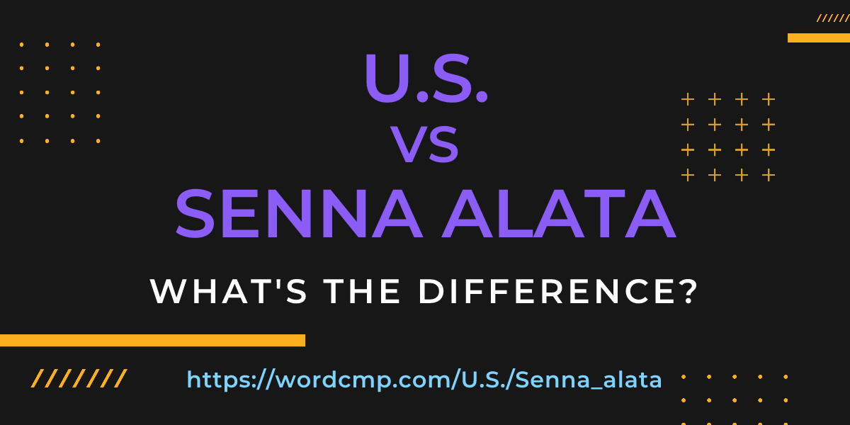 Difference between U.S. and Senna alata