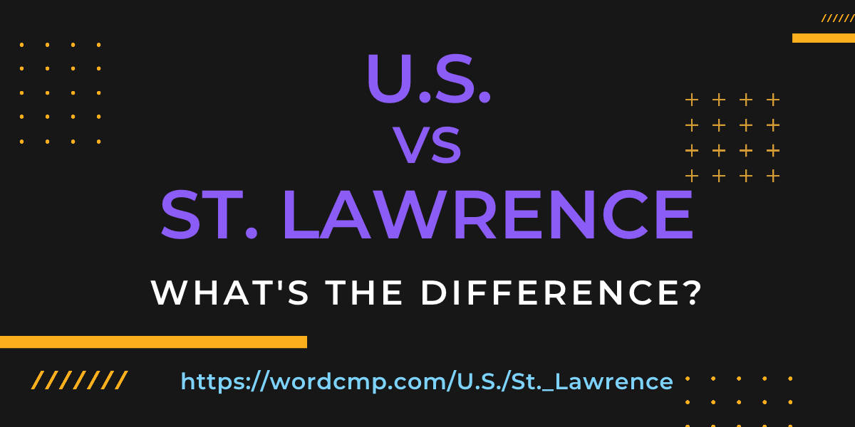 Difference between U.S. and St. Lawrence