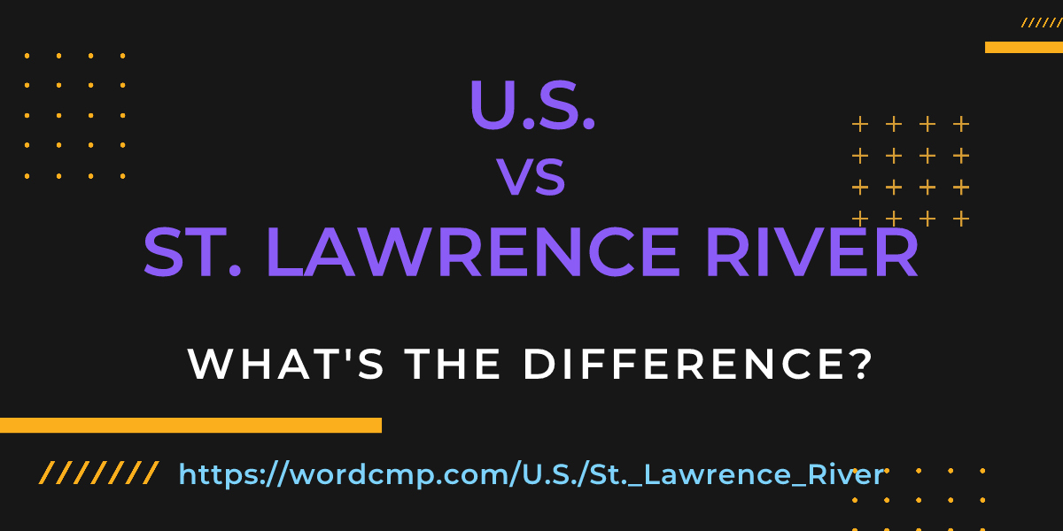 Difference between U.S. and St. Lawrence River