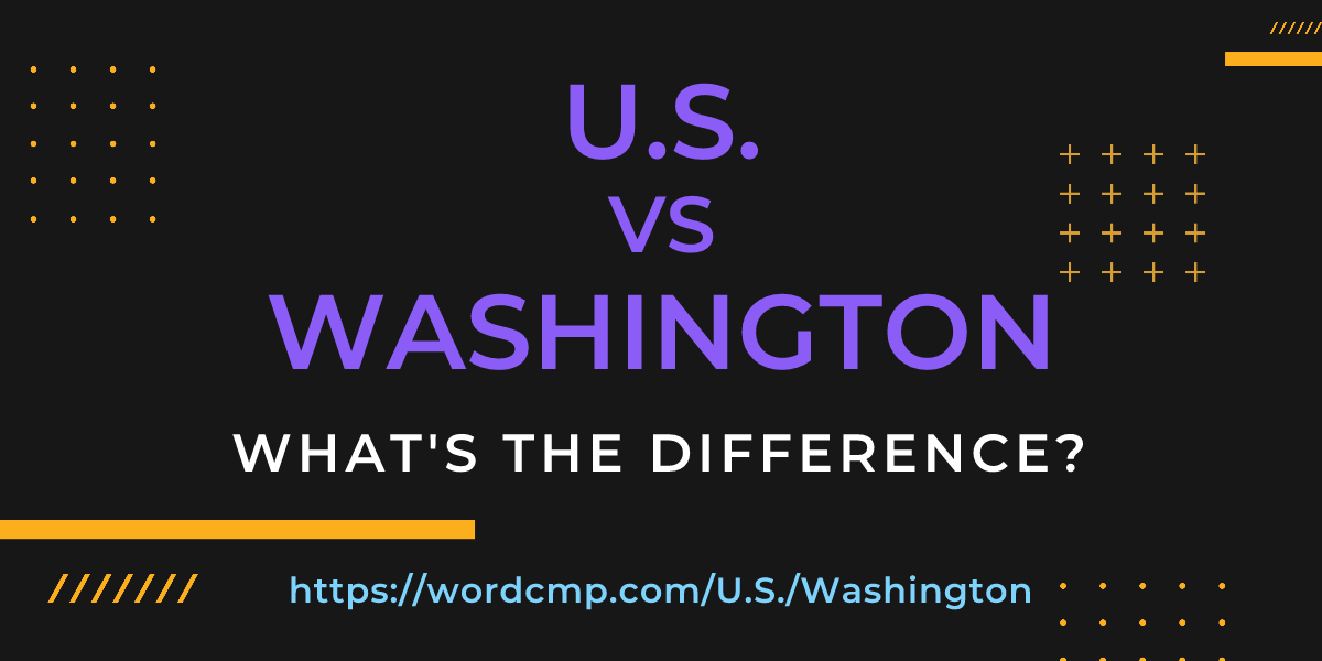 Difference between U.S. and Washington