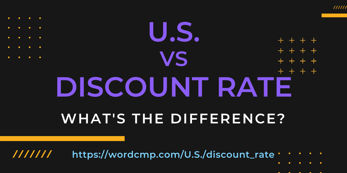 Difference between U.S. and discount rate