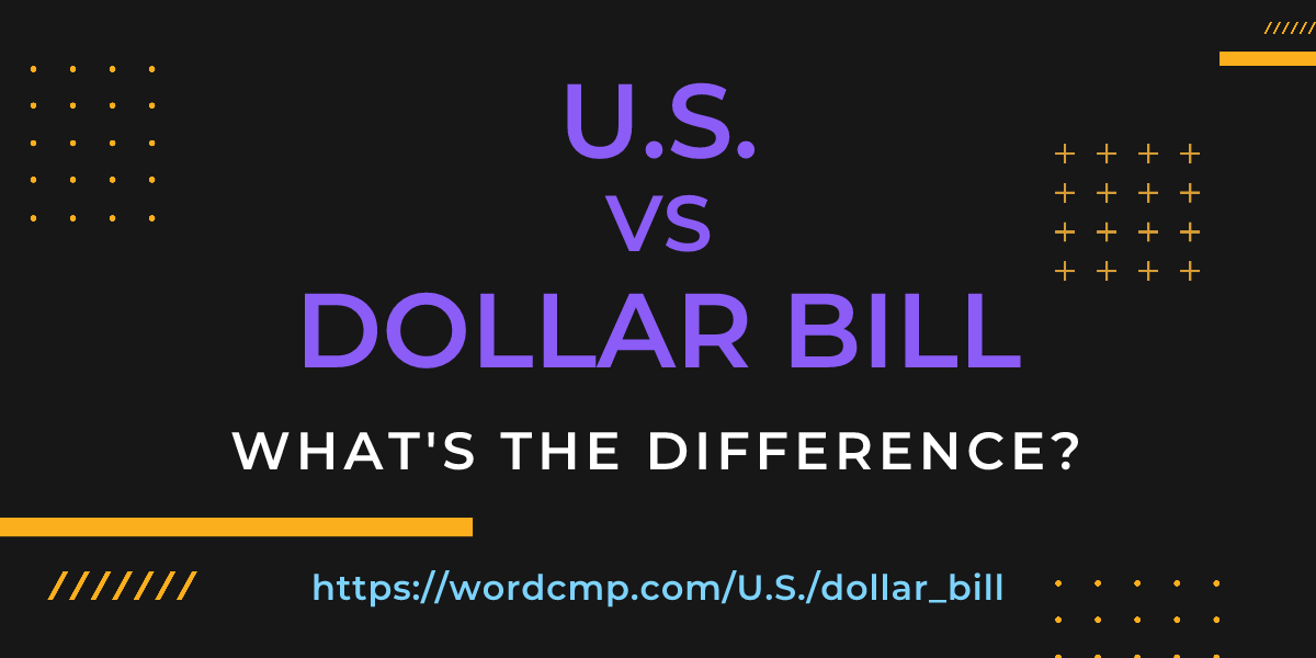 Difference between U.S. and dollar bill