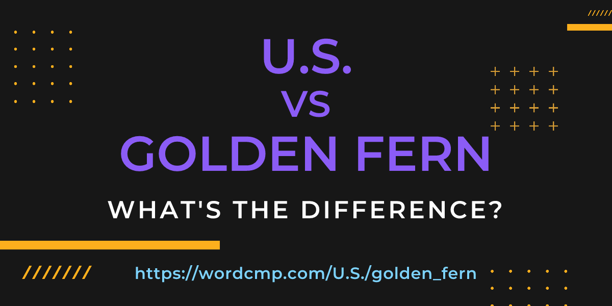 Difference between U.S. and golden fern