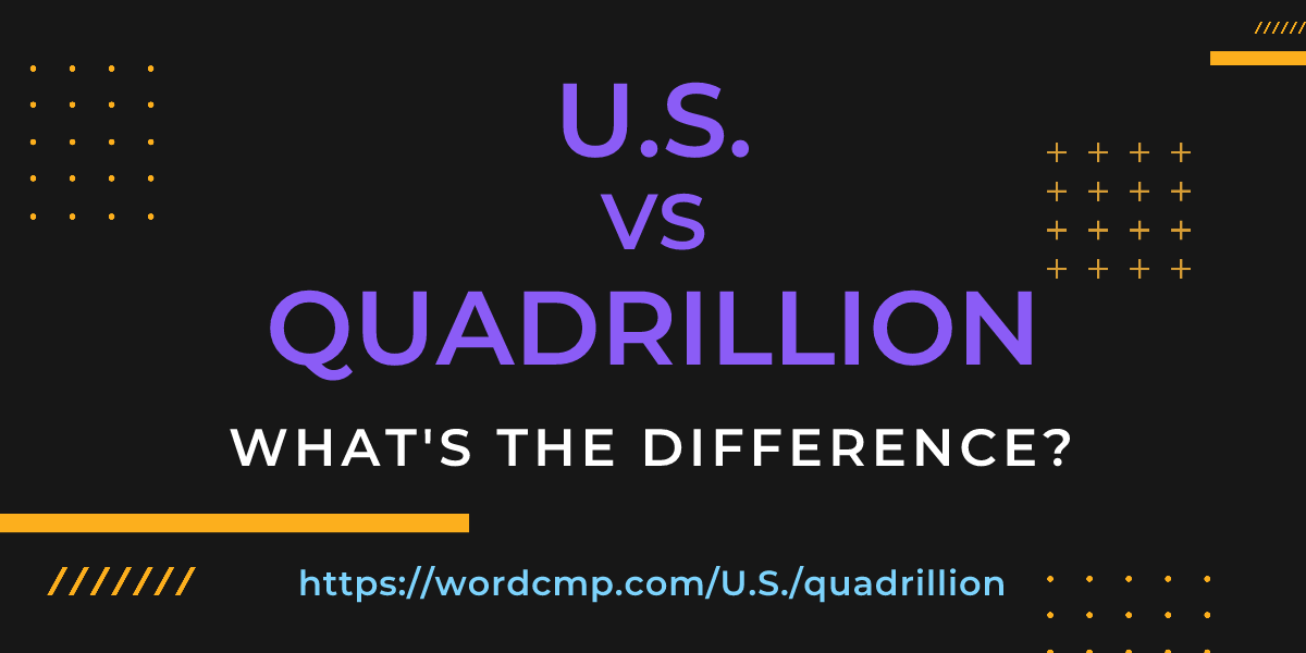 Difference between U.S. and quadrillion