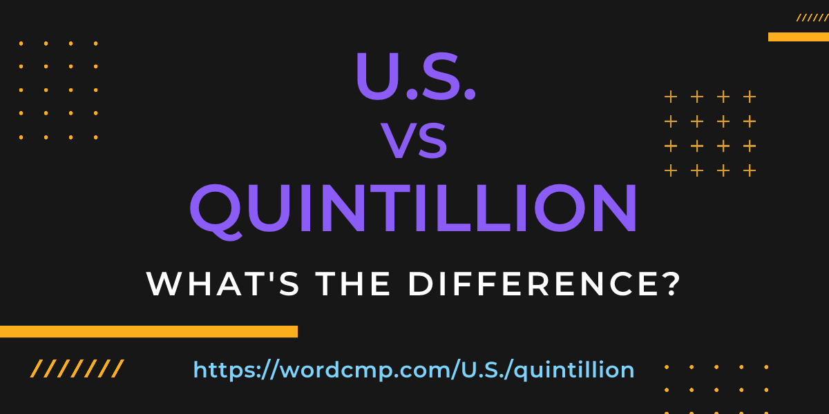 Difference between U.S. and quintillion