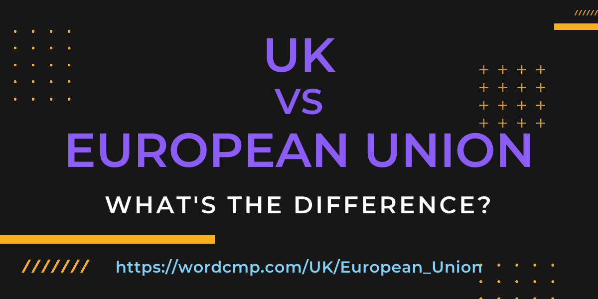 Difference between UK and European Union