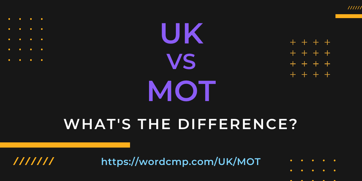 Difference between UK and MOT