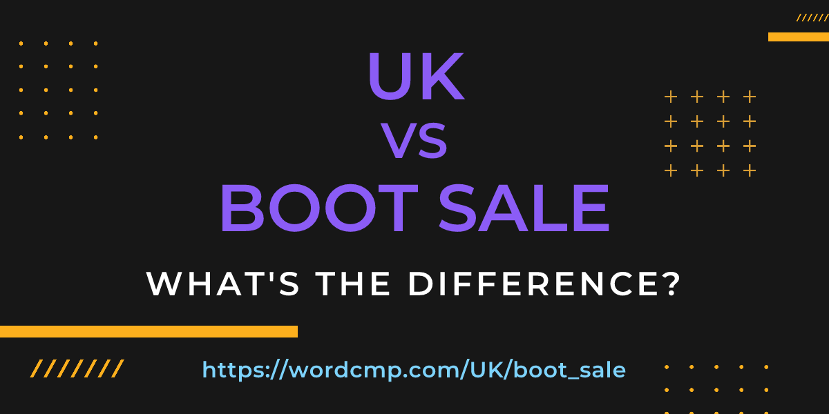 Difference between UK and boot sale