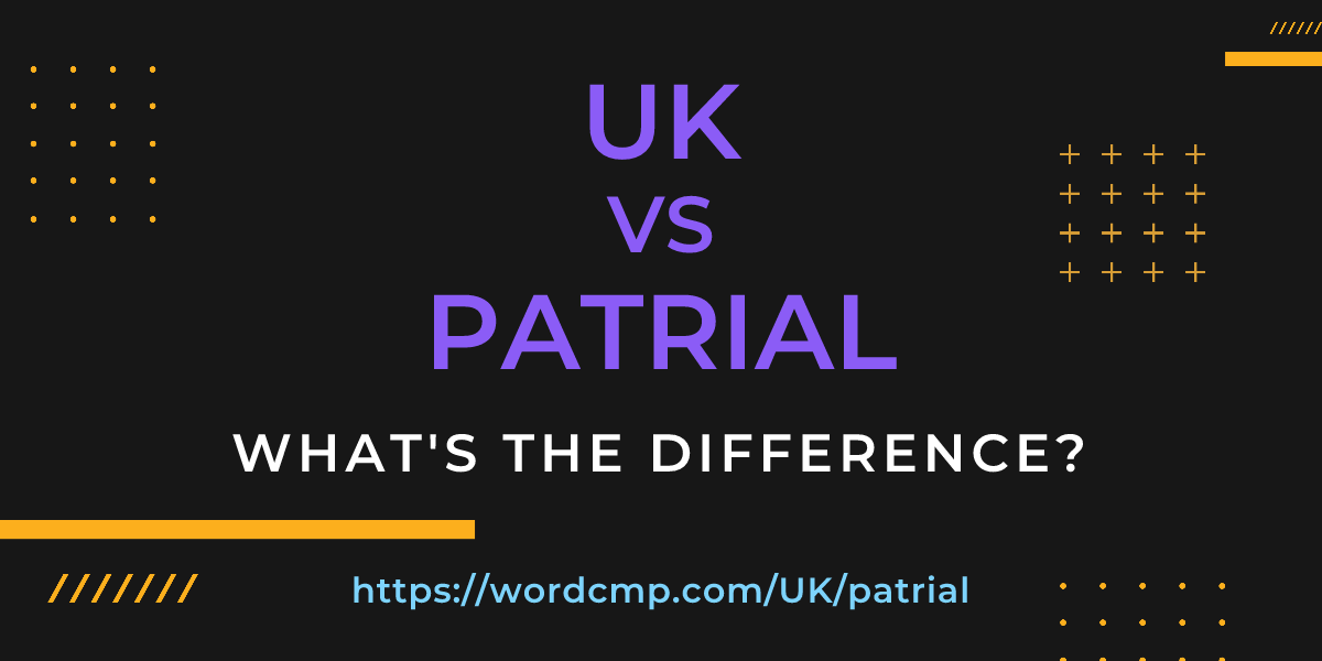 Difference between UK and patrial
