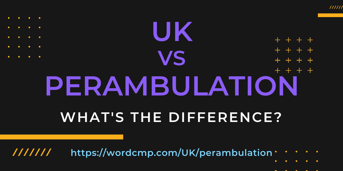 Difference between UK and perambulation
