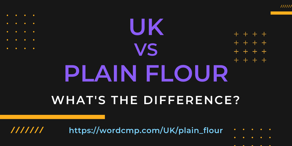 Difference between UK and plain flour
