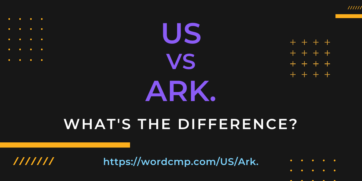 Difference between US and Ark.