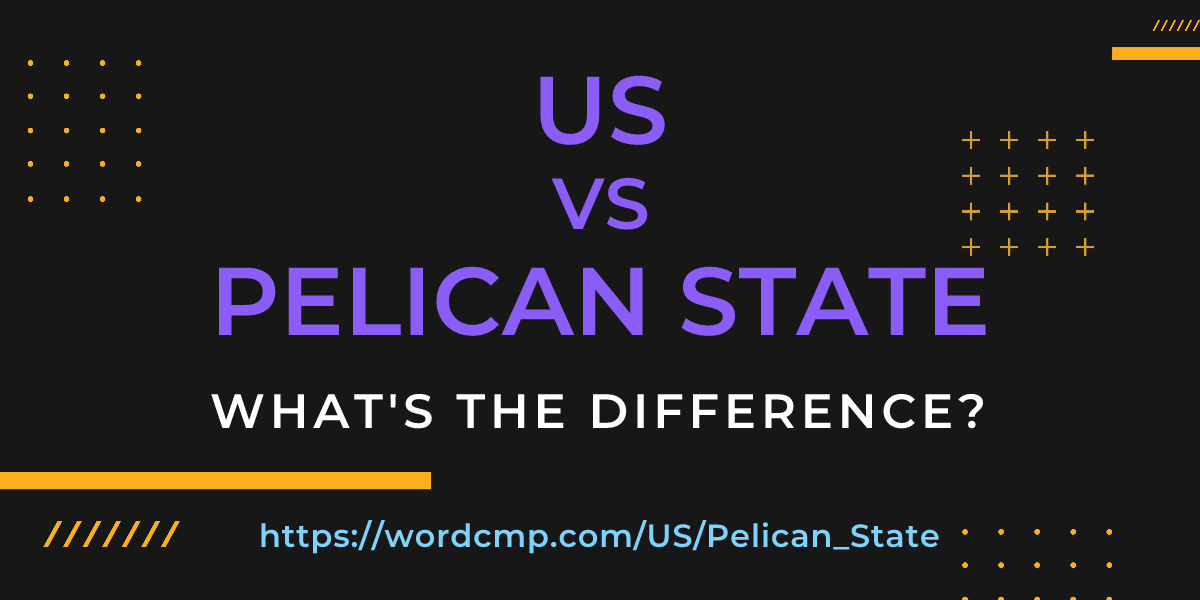 Difference between US and Pelican State