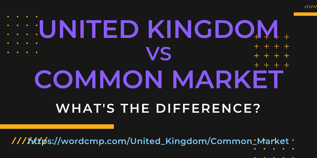 Difference between United Kingdom and Common Market