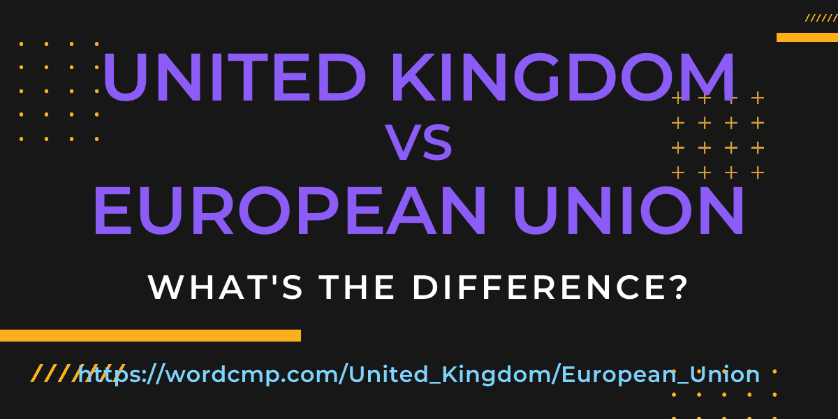 Difference between United Kingdom and European Union