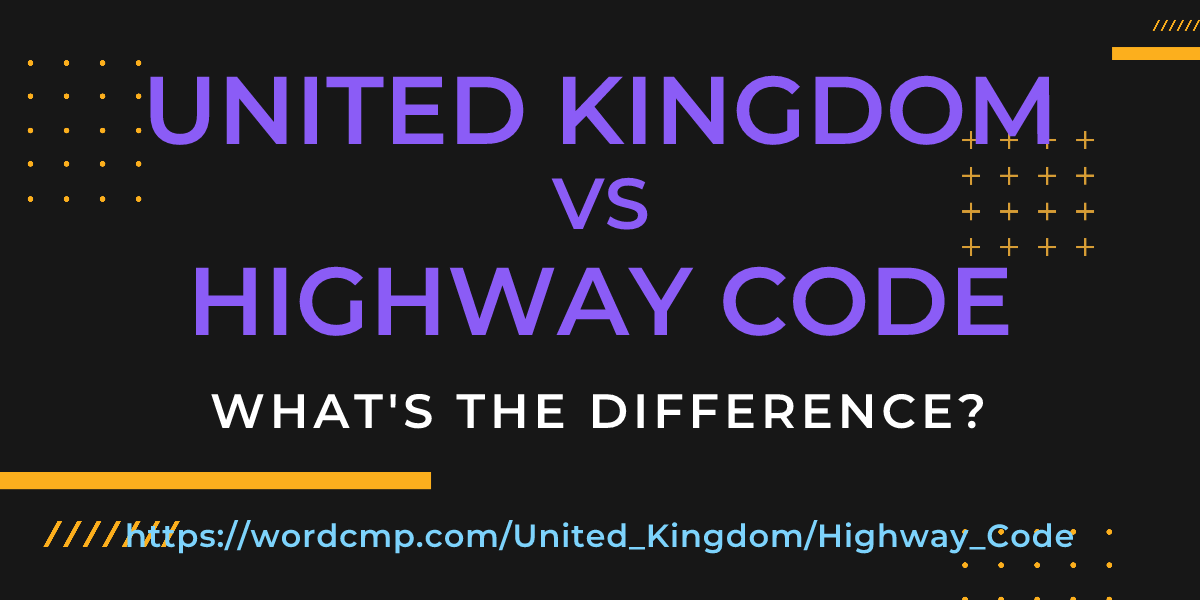 Difference between United Kingdom and Highway Code
