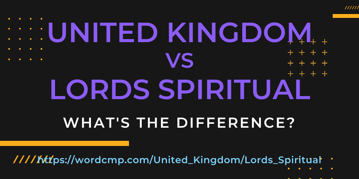 Difference between United Kingdom and Lords Spiritual