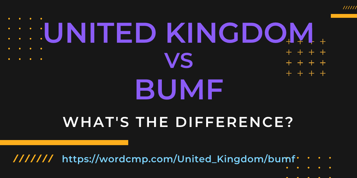 Difference between United Kingdom and bumf