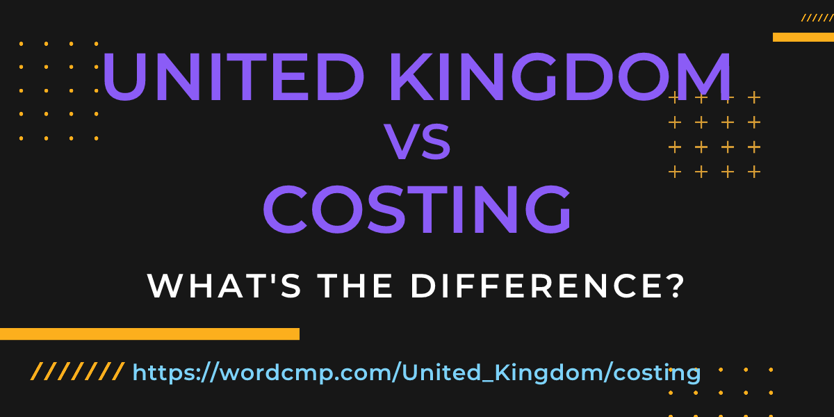 Difference between United Kingdom and costing