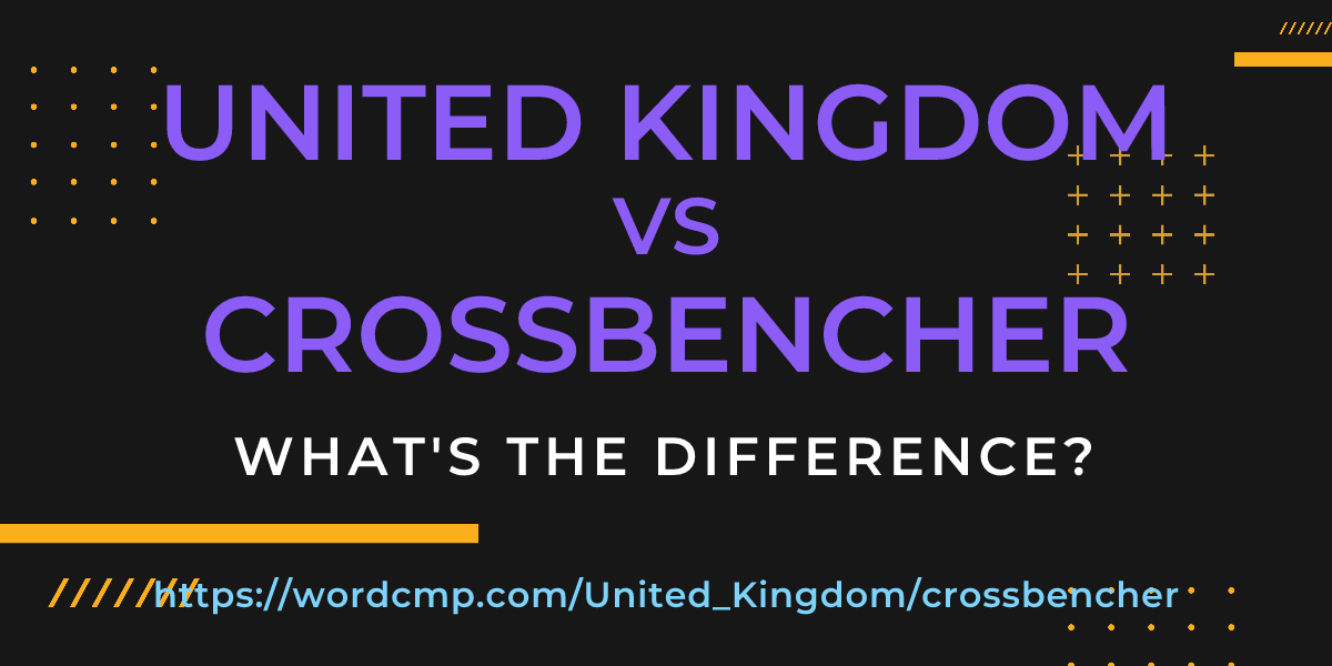 Difference between United Kingdom and crossbencher