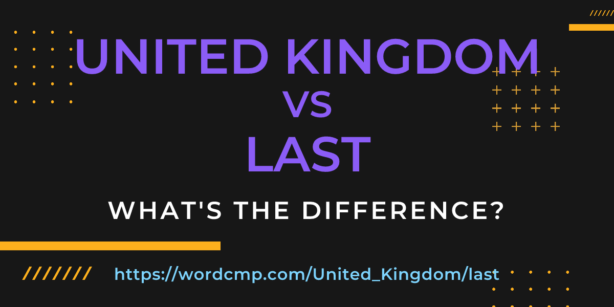 Difference between United Kingdom and last