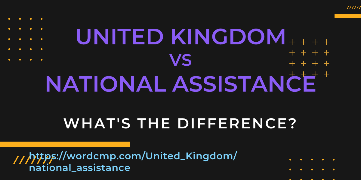 Difference between United Kingdom and national assistance