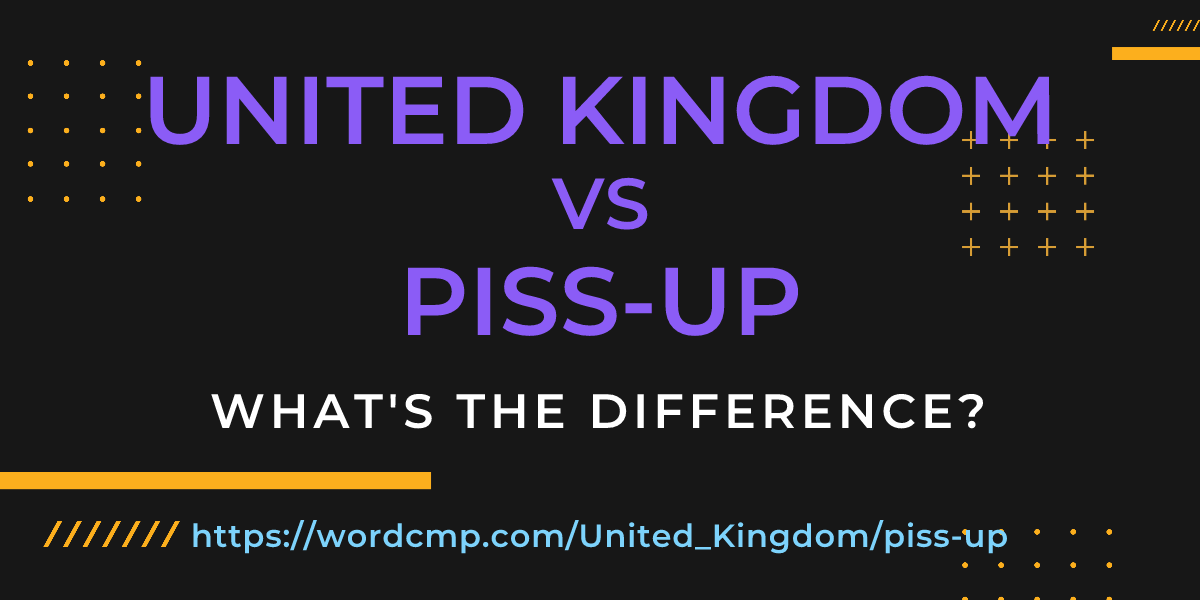 Difference between United Kingdom and piss-up
