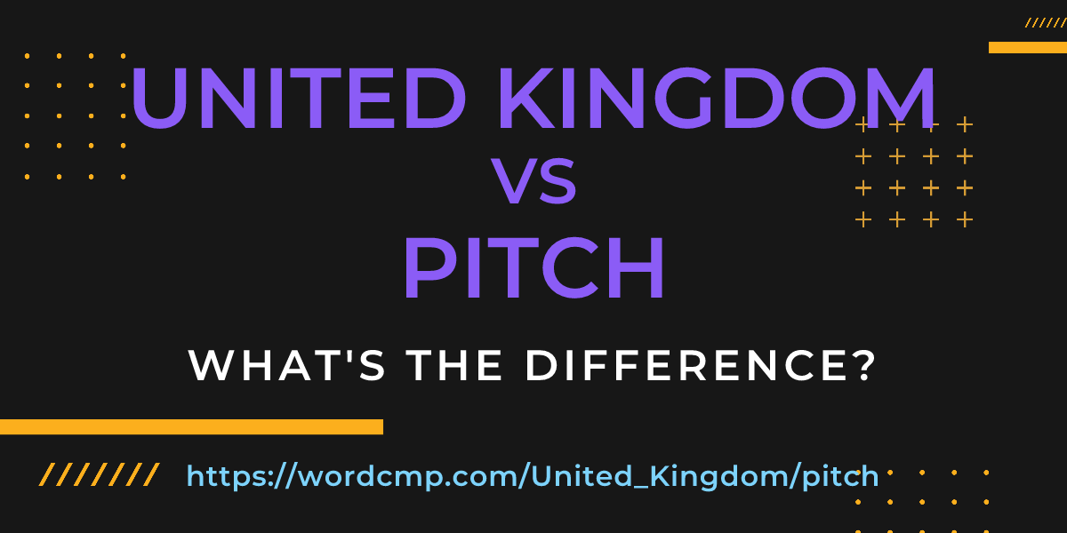 Difference between United Kingdom and pitch