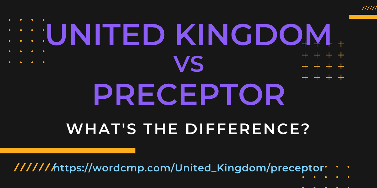Difference between United Kingdom and preceptor