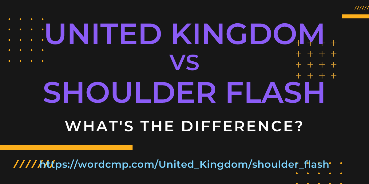 Difference between United Kingdom and shoulder flash