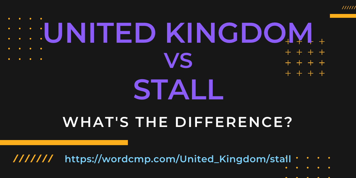 Difference between United Kingdom and stall