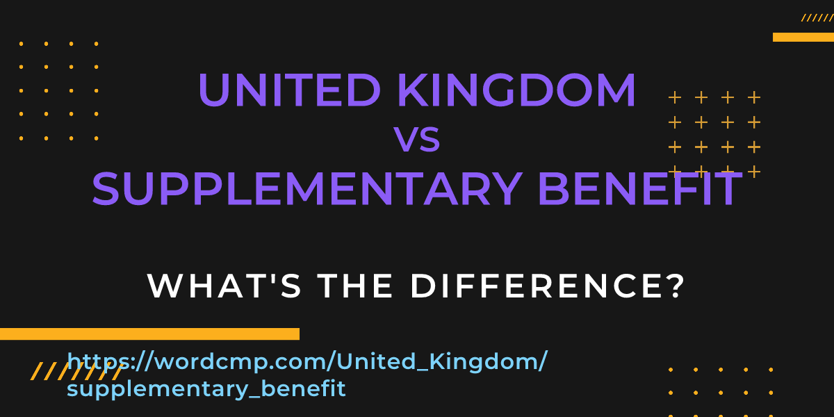 Difference between United Kingdom and supplementary benefit