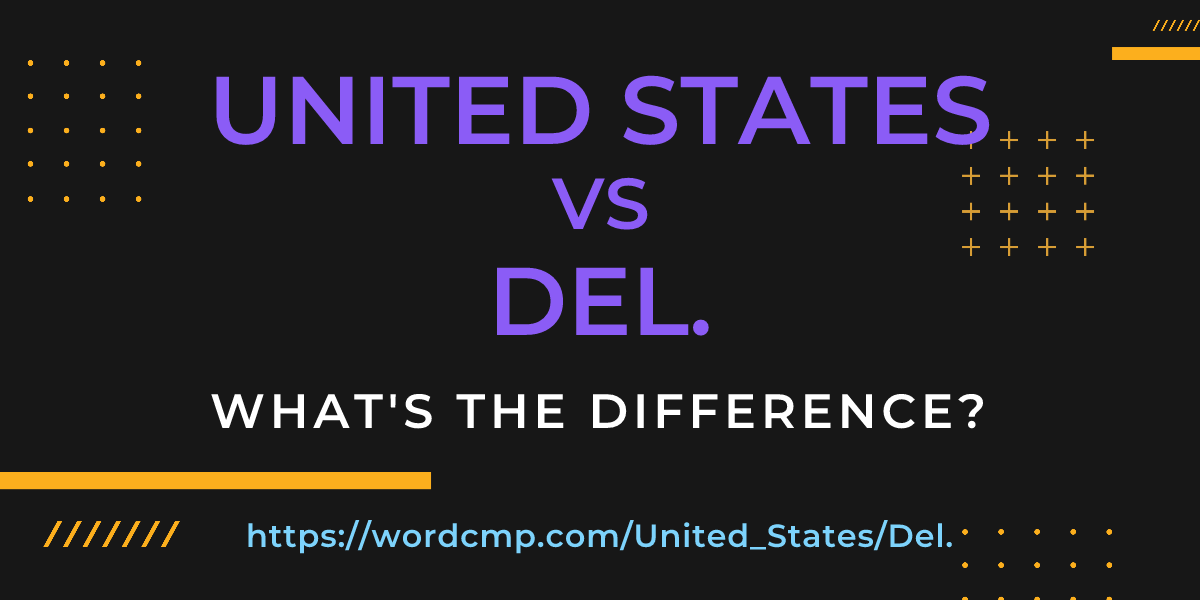 Difference between United States and Del.
