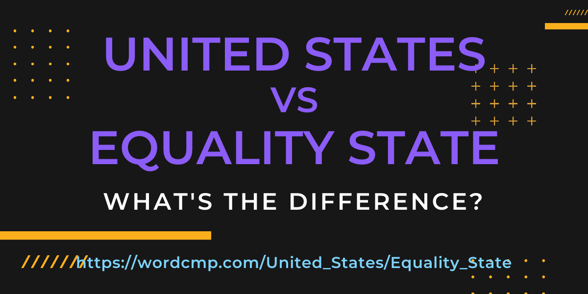 Difference between United States and Equality State