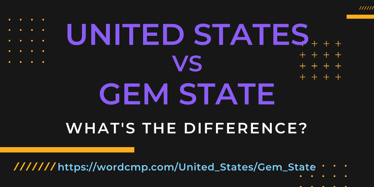 Difference between United States and Gem State
