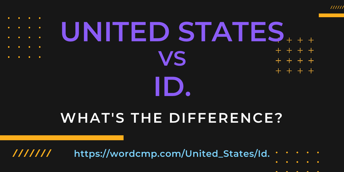 Difference between United States and Id.