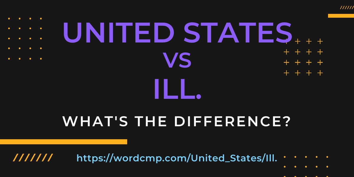 Difference between United States and Ill.