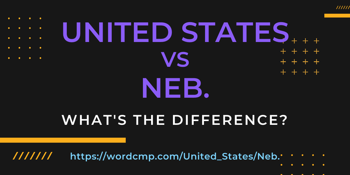 Difference between United States and Neb.