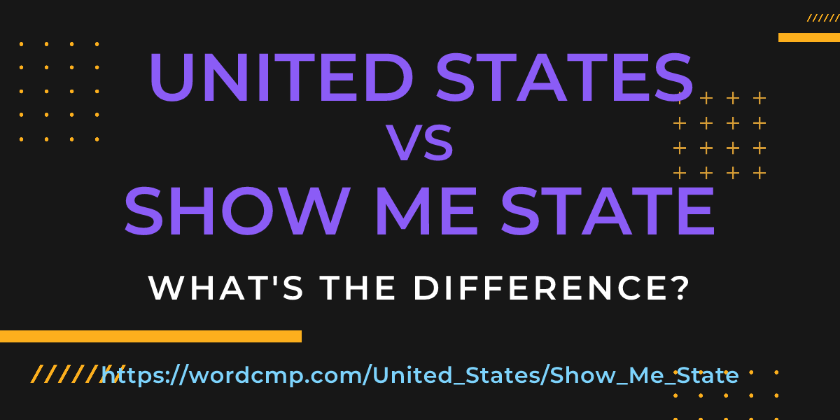 Difference between United States and Show Me State