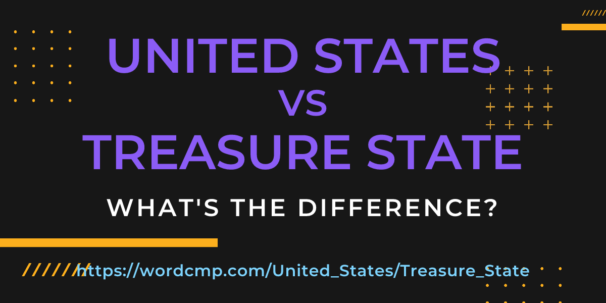 Difference between United States and Treasure State