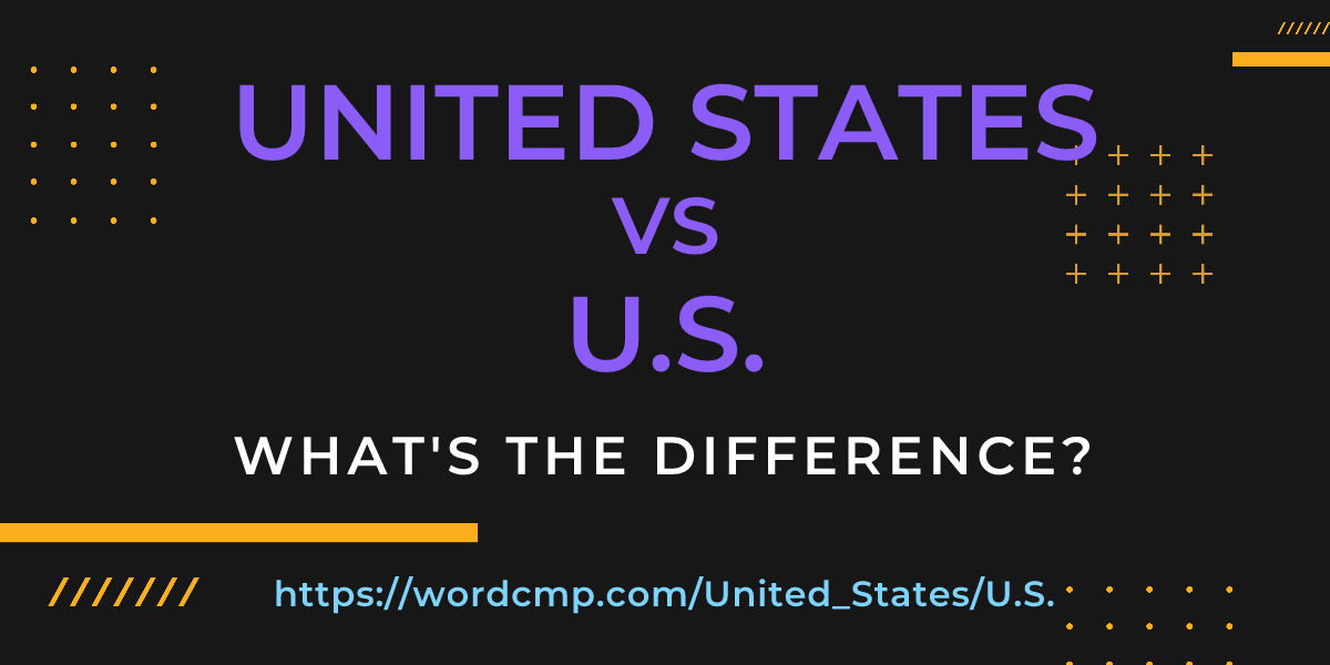 Difference between United States and U.S.