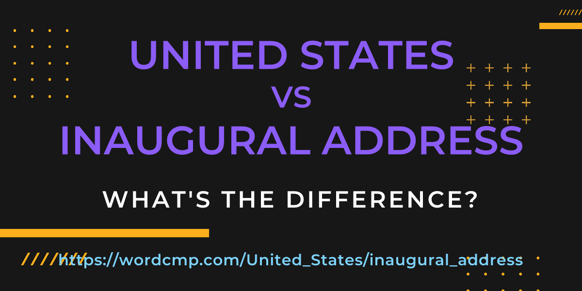Difference between United States and inaugural address