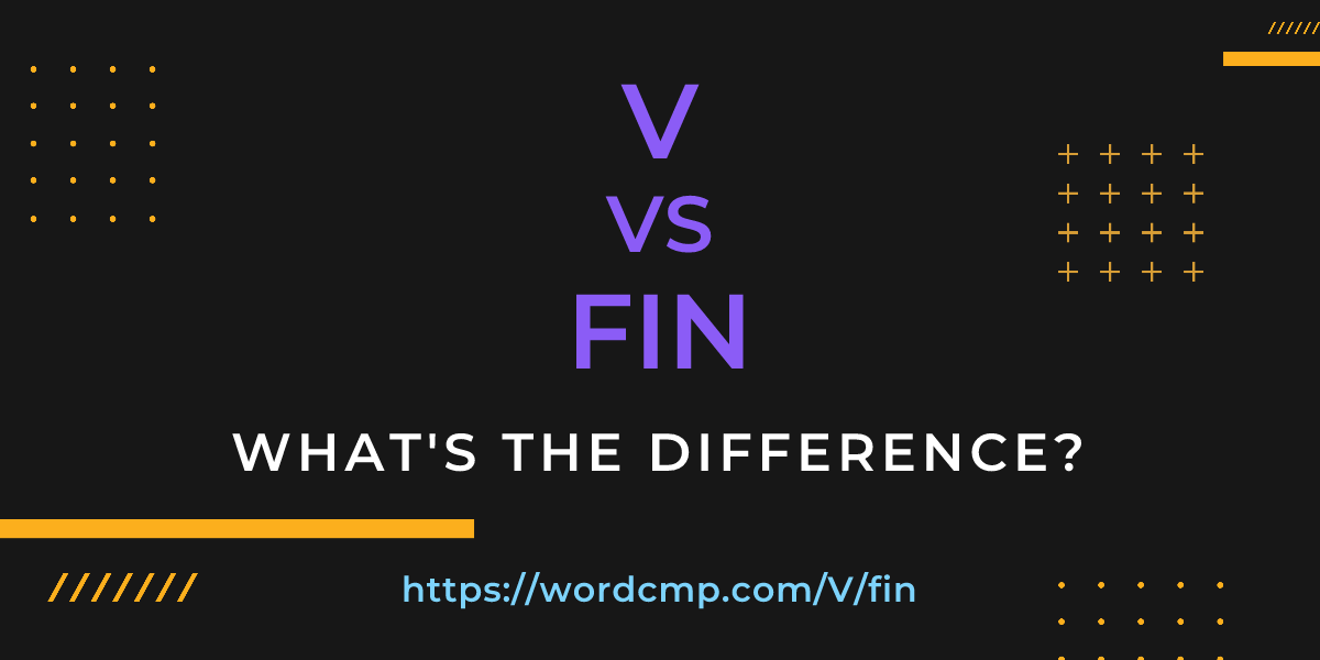 Difference between V and fin